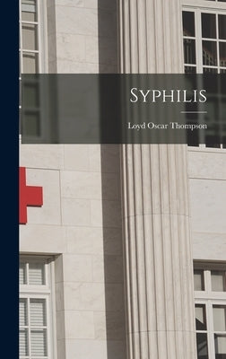 Syphilis by Thompson, Loyd Oscar