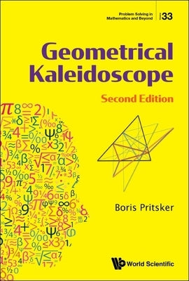 Geometrical Kaleidoscope (Second Edition) by Pritsker, Boris