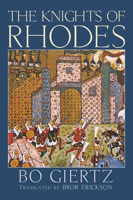 The Knights of Rhodes by Giertz, Bo