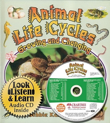 Package - Animal Life Cycles: Growing and Changing - CD + PB Book by Kalman, Bobbie