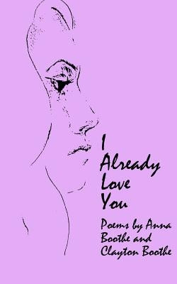 I Already Love You by Boothe, Clayton