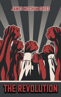 The Revolution by Oates, James Mitchum