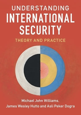 Understanding International Security by Williams, Michael John