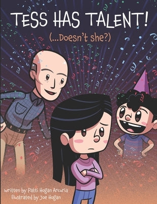 Tess Has Talent!: (...Doesn't She?) by Hogan, Joe