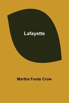Lafayette by Foote Crow, Martha