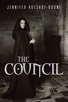 The Council by Hulshof-Boone, Jennifer
