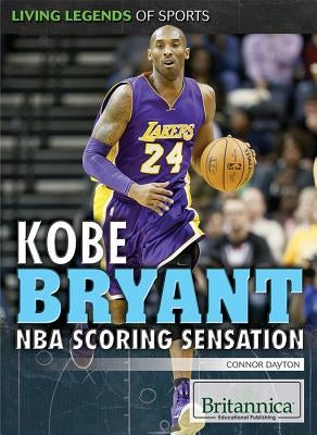 Kobe Bryant: NBA Scoring Sensation by Dayton, Connor