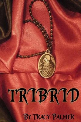 Tribrid by Palmer, Tracy