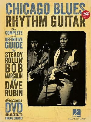 Chicago Blues Rhythm Guitar: The Complete Definitive Guide [With CD/DVD] by Rubin, Dave