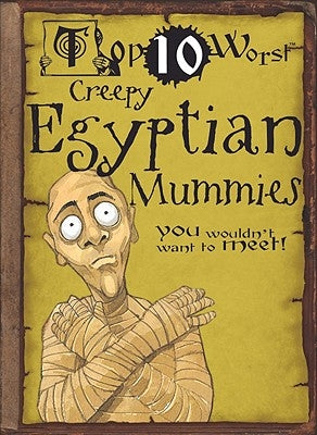 Creepy Egyptian Mummies You Wouldn't Want to Meet! by Antram, David
