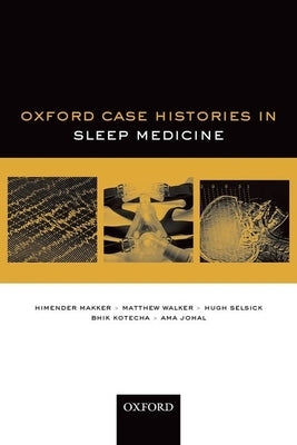 Sleep Medicine (Oxford Case Histories) by Makker, Himender