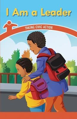I Am a Leader: Taking Civic Action by Shofner, Melissa Raé