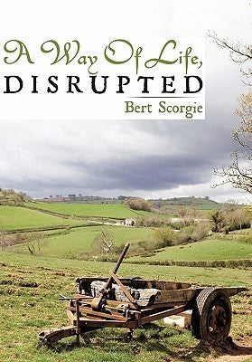 A Way of Life, Disrupted by Scorgie, Bert