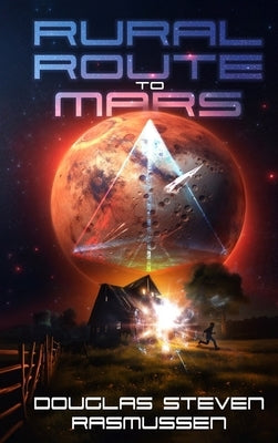Rural Route to Mars by Rasmussen, Douglas