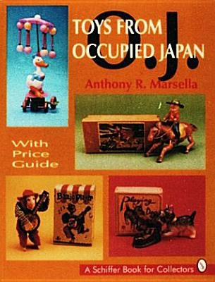 Toys from Occupied Japan by Marsella, Anthony