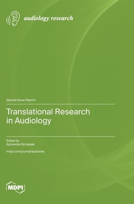 Translational Research in Audiology by Szczepek, Agnieszka