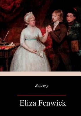 Secresy by Fenwick, Eliza