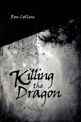 Killing the Dragon by Collins, Ron