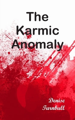 The Karmic Anomaly by Turnbull, Denise