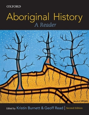 Aboriginal History: A Reader by Burnett, Kristin