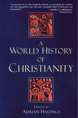 World History of Christianity by Hastings, Adrian