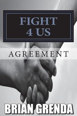 Fight 4 Us: Agreement by Grenda, Brian