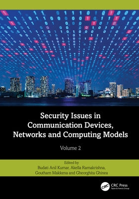 Security Issues in Communication Devices, Networks and Computing Models: Volume 2 by Kumar, Budati Anil