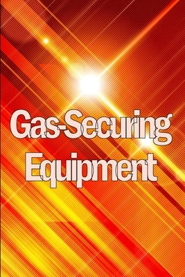 Gas-Securing Equipment: Buyers can peruse a large selection of things. They typically arise in response to societal requirements. by Brezzel, Karim