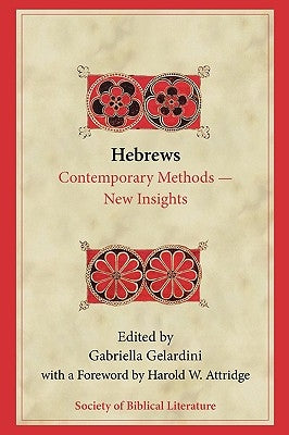 Hebrews: Contemporary Methods--New Insights by Gelardini, Gabriella