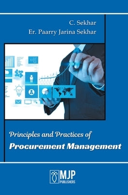 Principles and Practices of Procurement Management by Sekhar, Er Paarry Jarina