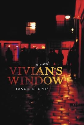 Vivian's Window by Dennis, Jason