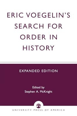 Eric Voegelin's Search for Order in History by McKnight, Stephen a.