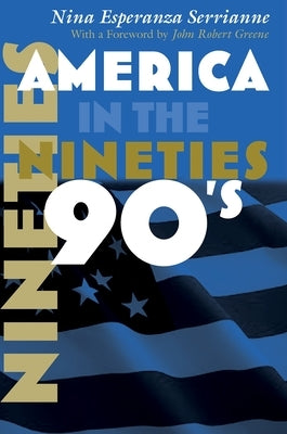 America in the Nineties by Serrianne, Nina Esperanza