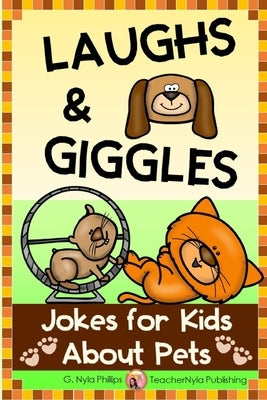 Jokes for Kids About Pets: So Adorably Funny! by Phillips, G. Nyla
