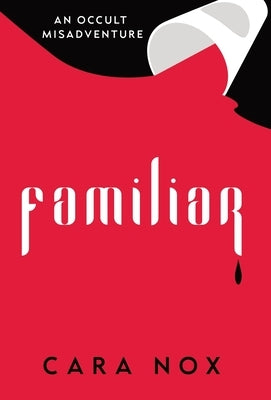 Familiar by Nox, Cara