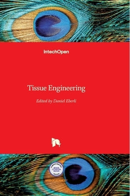 Tissue Engineering by Eberli, Daniel