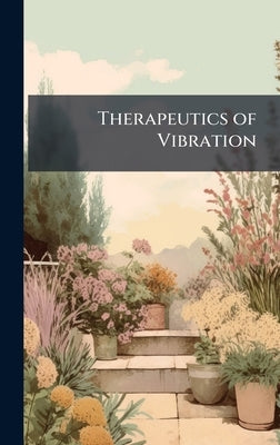 Therapeutics of Vibration by 