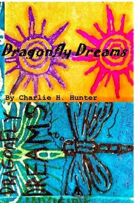 Dragonfly Dreams by Hunter, Charlie