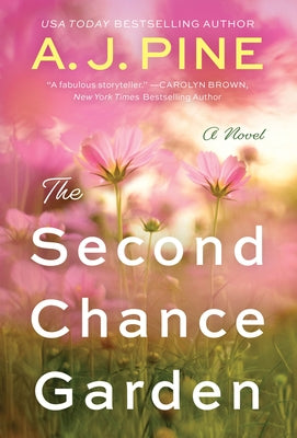 The Second Chance Garden by Pine, A. J.