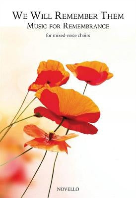 We Will Remember Them: Music for Remembrance: For Mixed-Voice Choirs by Hal Leonard Corp
