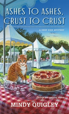 Ashes to Ashes, Crust to Crust by Quigley, Mindy