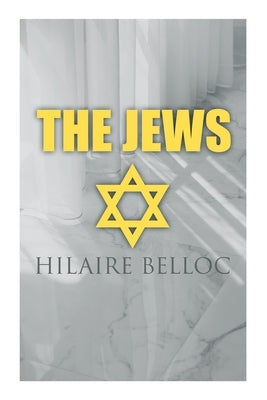 The Jews by Belloc, Hilaire