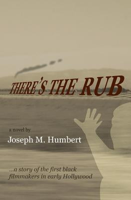 There's the Rub by Humbert, Joseph M.