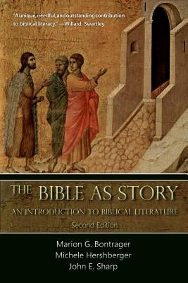 The Bible as Story: An Introduction to Biblical Literature: Second Edition by Bontrager, Marion G.