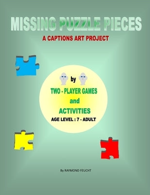 Missing Puzzle Pieces by Feucht, Raymond
