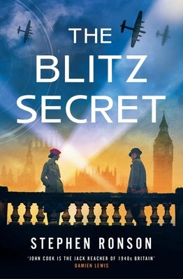 The Blitz Secret: A Totally Gripping Ww2 Historical Thriller by Ronson, Stephen