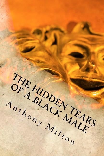 The Hidden Tears of A Black Male by Murphy, Eryn Joy