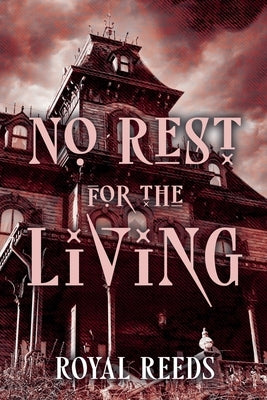 No Rest for the Living by Reeds, Royal