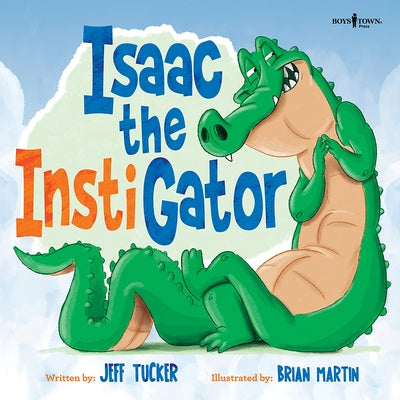 Isaac the Instigator: Volume 3 by Tucker, Jeff