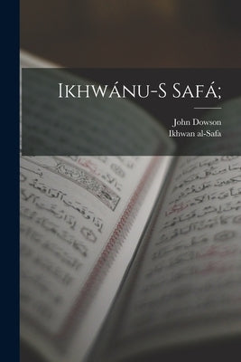 Ikhwánu-s Safá; by Ikhwan Al-Safa